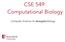 CSE 549: Computational Biology. Computer Science for Biologists Biology