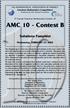 The MATHEMATICAL ASSOCIATION OF AMERICA American Mathematics Competitions Presented by The Akamai Foundation. AMC 10 - Contest B. Solutions Pamphlet
