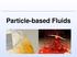 Particle-based Fluids