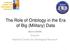 The Role of Ontology in the Era of Big (Military) Data