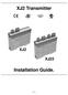 XJ2 Transmitter. Installation Guide. XJ2 XJ22 Z ISO9001 TECHNOLOGY & QUALITY