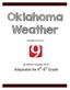 Oklahoma Weather. Adaptable for 6 th -8 th Grade. by Allison Cassady, Ph.D. Brought to you by:
