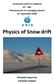 University Centre in Svalbard AT 301 Infrastructure in a changing climate 10. September 2009 Physics of Snow drift