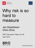 Why risk is so hard to measure. Jon Danielsson Chen Zhou