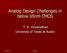 Analog Design Challenges in below 65nm CMOS