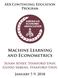 AEA Continuing Education Program. Machine Learning and Econometrics. Susan Athey, Stanford Univ. Guido Imbens, Stanford Univ.