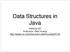 Data Structures in Java. Session 22 Instructor: Bert Huang