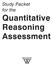 Study Packet for the. Quantitative Reasoning Assessment