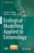 Entomology in Focus 1. Cláudia P. Ferreira Wesley A.C. Godoy Editors. Ecological Modelling Applied to Entomology