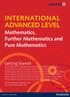 INTERNATIONAL ADVANCED LEVEL. Mathematics, Further Mathematics and Pure Mathematics