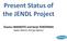 Present Status of the JENDL Project. Osamu IWAMOTO and Kenji YOKOYAMA Japan Atomic Energy Agency