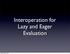 Interoperation for Lazy and Eager Evaluation