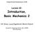 Introduction, Basic Mechanics 2