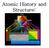 Atomic History and Structure: