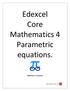 Edexcel Core Mathematics 4 Parametric equations.