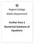 Regent College Maths Department. Further Pure 1 Numerical Solutions of Equations