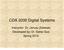 CDA 3200 Digital Systems. Instructor: Dr. Janusz Zalewski Developed by: Dr. Dahai Guo Spring 2012