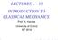 LECTURES 1-10 INTRODUCTION TO CLASSICAL MECHANICS. Prof. N. Harnew University of Oxford MT 2016