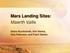 Mars Landing Sites: Mawrth Vallis. Debra Buczkowski, Kim Seelos, Wes Patterson, and Frank Seelos