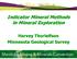 Indicator Mineral Methods in Mineral Exploration. Harvey Thorleifson Minnesota Geological Survey