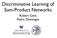 Discriminative Learning of Sum-Product Networks. Robert Gens Pedro Domingos