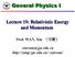 General Physics I. Lecture 19: Relativistic Energy and Momentum. Prof. WAN, Xin ( 万歆 )