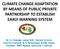 CLIMATE CHANGE ADAPTATION BY MEANS OF PUBLIC PRIVATE PARTNERSHIP TO ESTABLISH EARLY WARNING SYSTEM