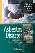 Kenichi Miyamoto Kenji Morinaga Hiroyuki Mori Editors. Asbestos Disaster. Lessons from Japan s Experience