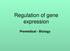Regulation of gene expression. Premedical - Biology