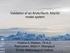 Validation of an Arctic/North Atlantic model system. Kristine S. Madsen, Till A.S. Rasmussen, Mads H. Ribergaard Danish Meteorological Institute