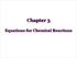 Chapter 3. Equations for Chemical Reactions