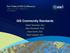 GIS Community Standards. Satish Sankaran, Esri Mark Reichardt, OGC Dave Danko, Esri Kevin Sigwart, Esri