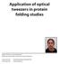 Application of optical tweezers in protein folding studies