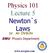 Physics 101 Lecture 5 Newton`s Laws