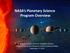 NASA s Planetary Science Program Overview