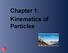 Chapter 1: Kinematics of Particles