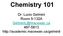 Chemistry 101. Dr. Lucio Gelmini Room 5-132A