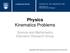 Physics Kinematics Problems. Science and Mathematics Education Research Group
