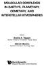 MOLECULAR COMPLEXES IN EARTH'S, PLANETARY, COMETARY, AND INTERSTELLAR ATMOSPHERES
