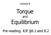 Lecture 8. Torque. and Equilibrium. Pre-reading: KJF 8.1 and 8.2