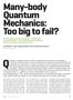 Many-body Quantum Mechanics: Too big to fail?
