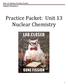 Unit 13: Nuclear Practice Packet Regents Chemistry: Practice Packet: Unit 13 Nuclear Chemistry