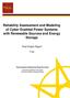 Reliability Assessment and Modeling of Cyber Enabled Power Systems with Renewable Sources and Energy Storage
