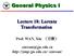 General Physics I. Lecture 18: Lorentz Transformation. Prof. WAN, Xin ( 万歆 )