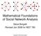 Mathematical Foundations of Social Network Analysis