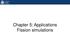 Chapter 5: Applications Fission simulations