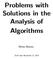 Problems with Solutions in the Analysis of Algorithms. Minko Markov