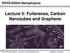 PHYS-E0424 Nanophysics Lecture 5: Fullerenes, Carbon Nanotubes and Graphene