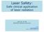 Laser Safety: Safe clinical application of laser radiation