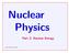 Nuclear Physics Part 3: Nuclear Energy